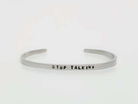 Stop Talking Cuff Bracelet